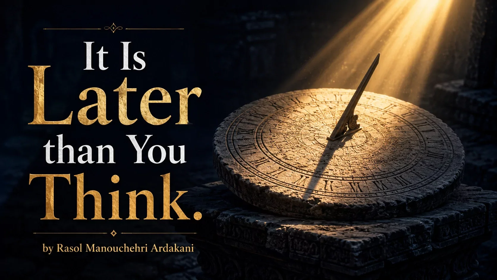 It Is Later than You Think