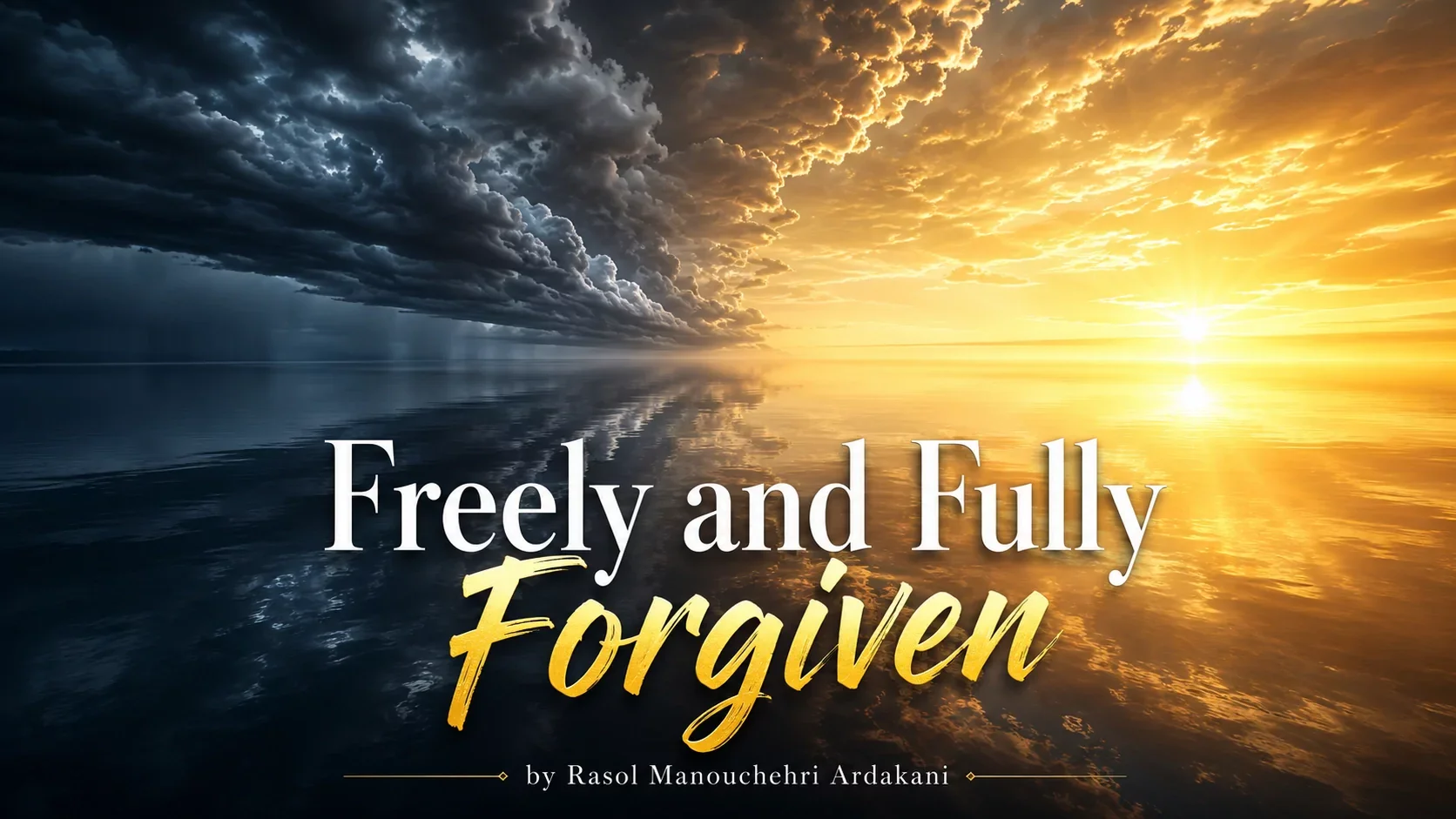 Freely and Fully Forgiven