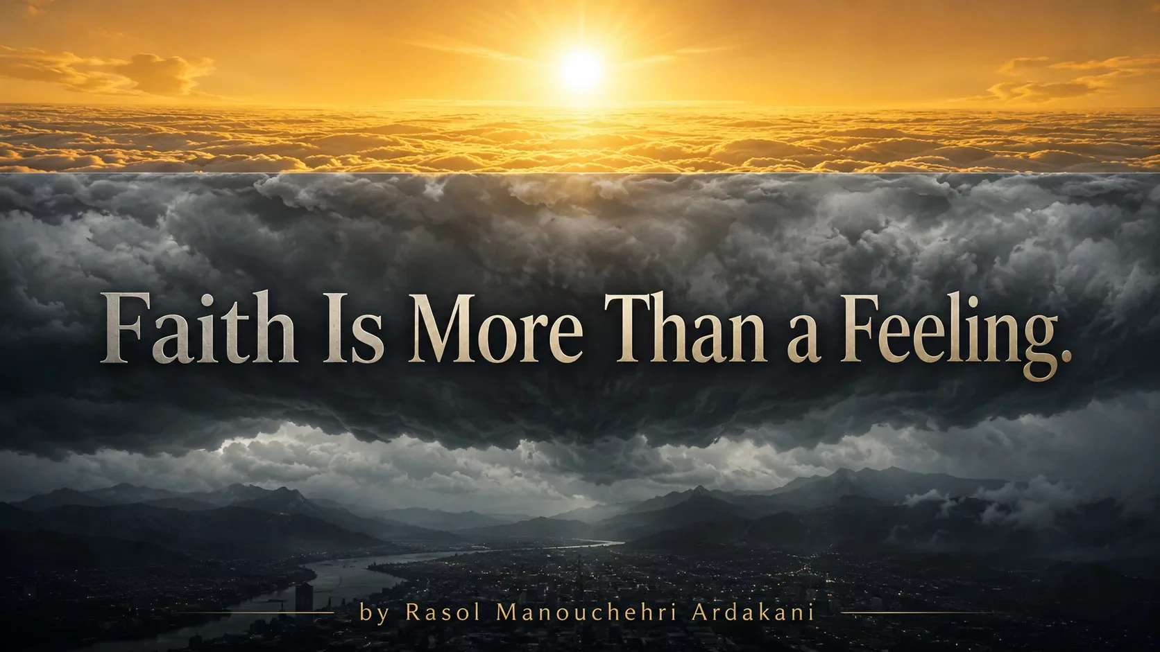 Faith Is More Than a Feeling