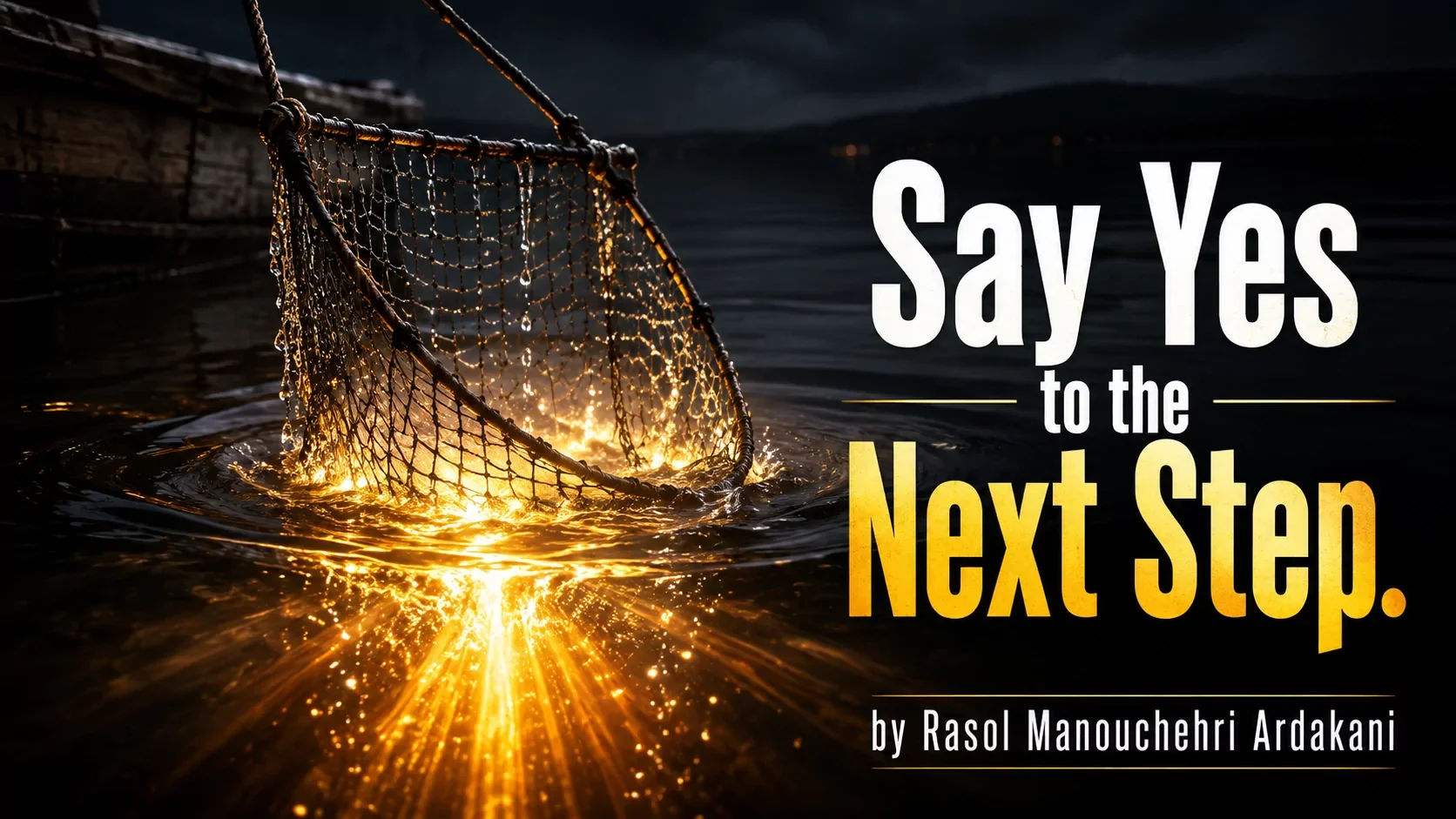 Say Yes to the Next Step