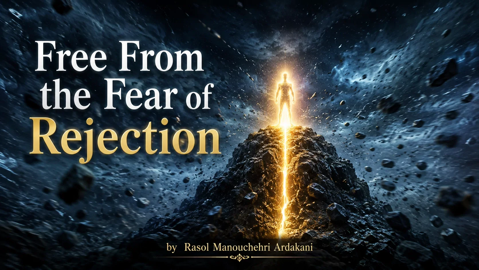 Free From the Fear of Rejection