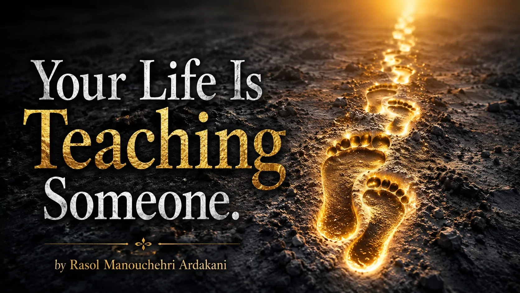 Your Life Is Teaching Someone