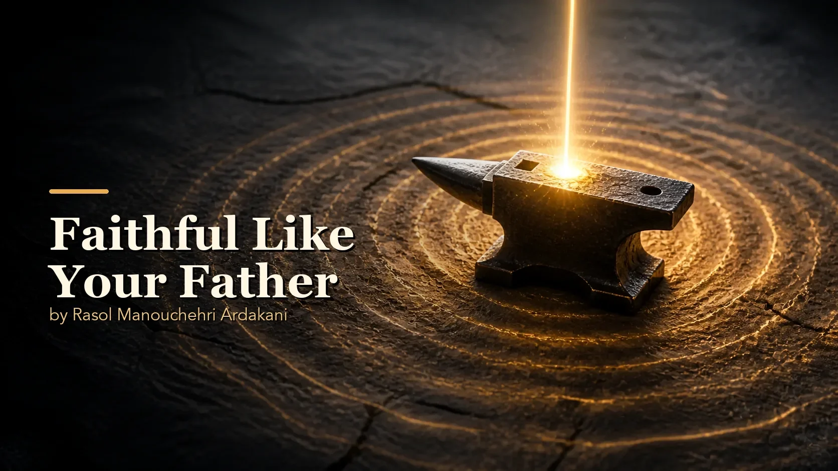 Faithful Like Your Father
