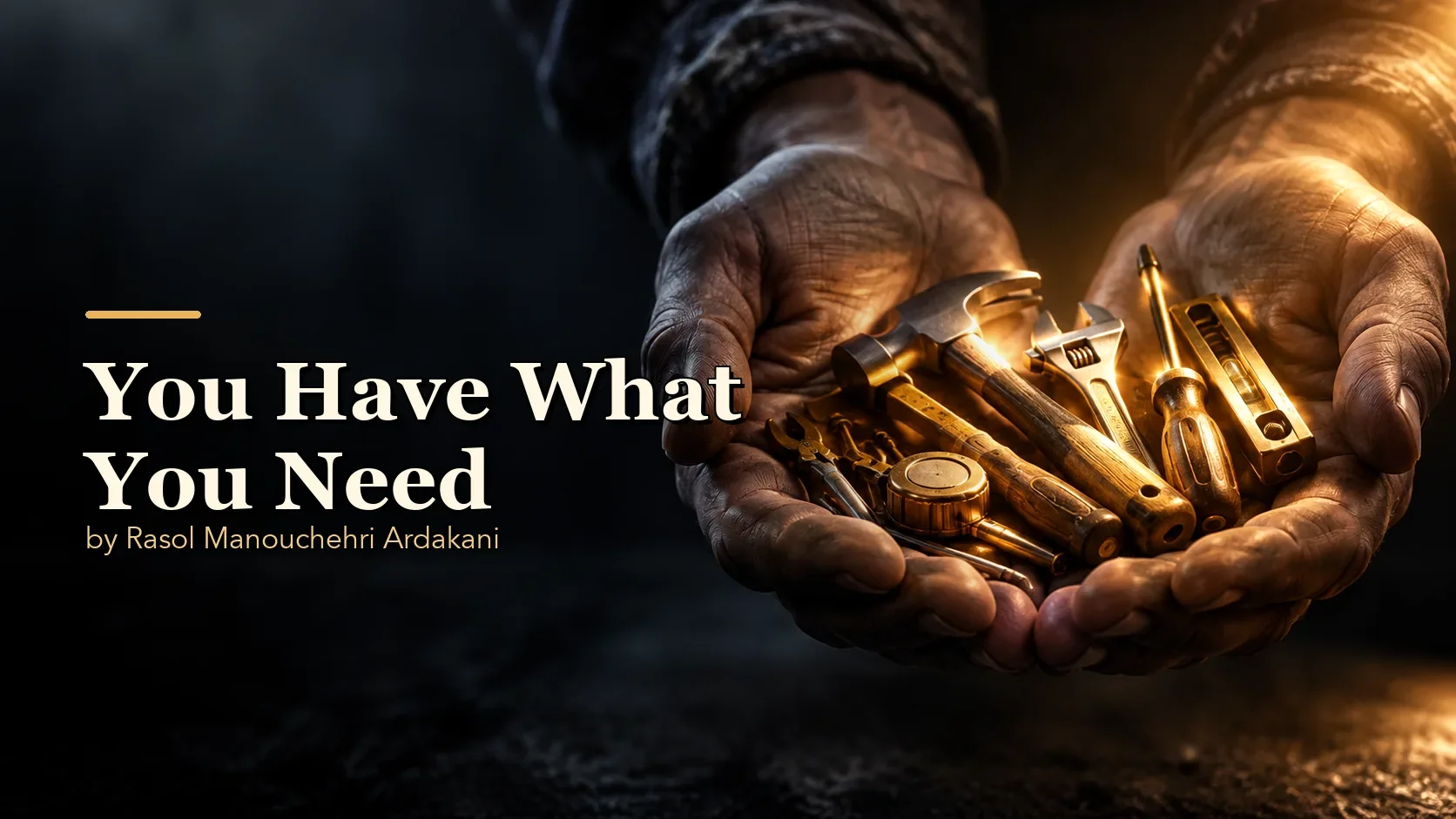 You Have What You Need