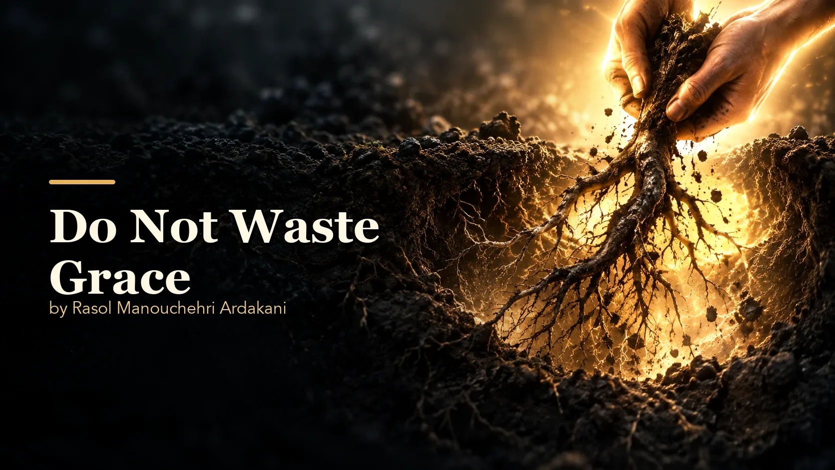 Do Not Waste Grace