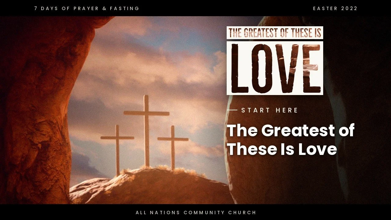 Start Here: The Greatest of These Is Love