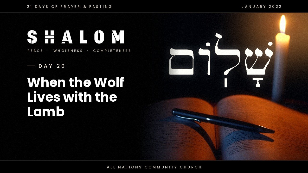 Day 20: When the Wolf Lives with the Lamb