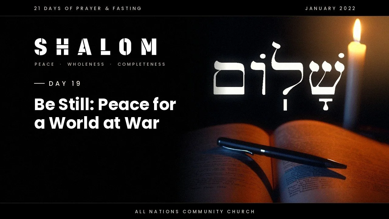 Day 19: Be Still: Peace for a World at War