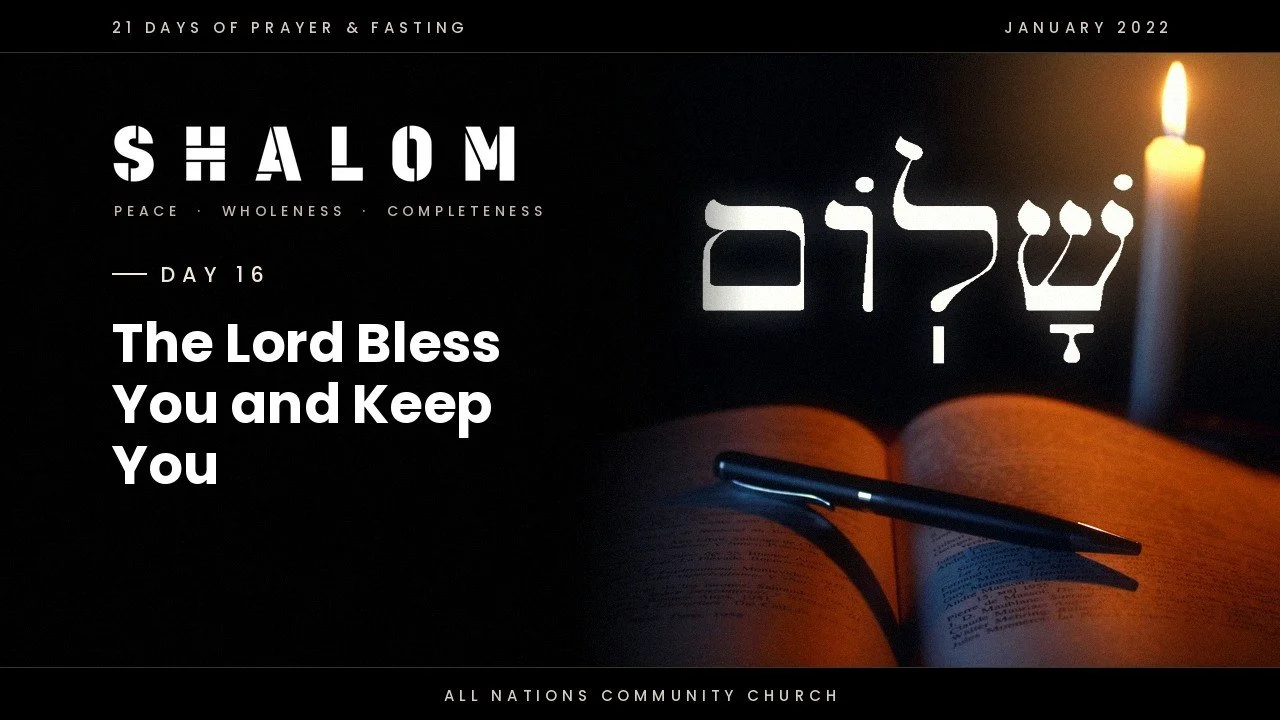Day 16: The Lord Bless You and Keep You