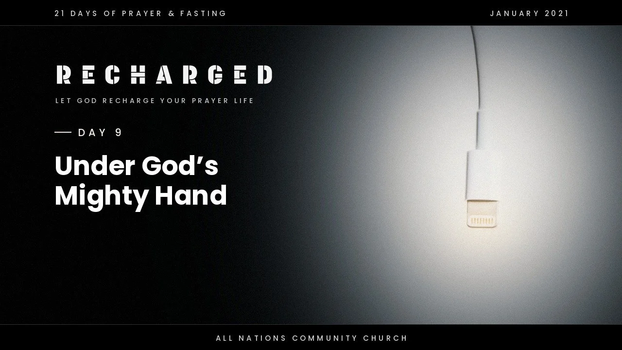Day 9: Under God’s Mighty Hand