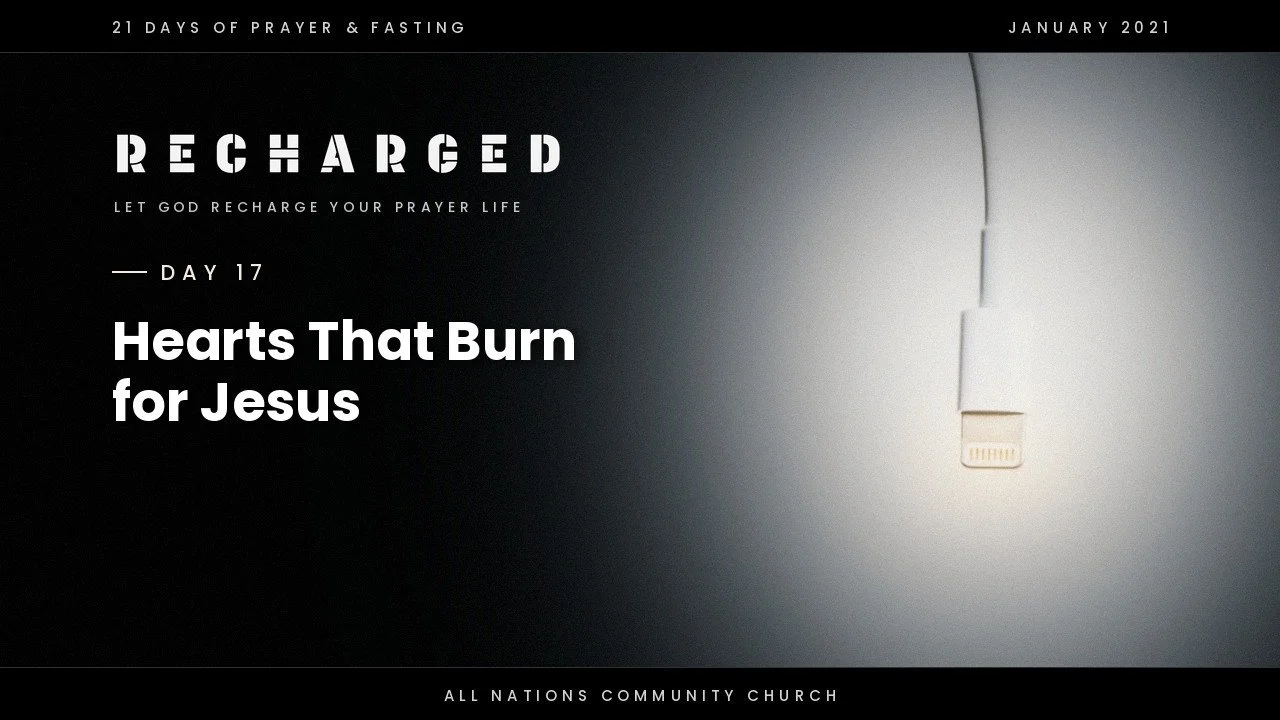 Day 17: Hearts That Burn for Jesus
