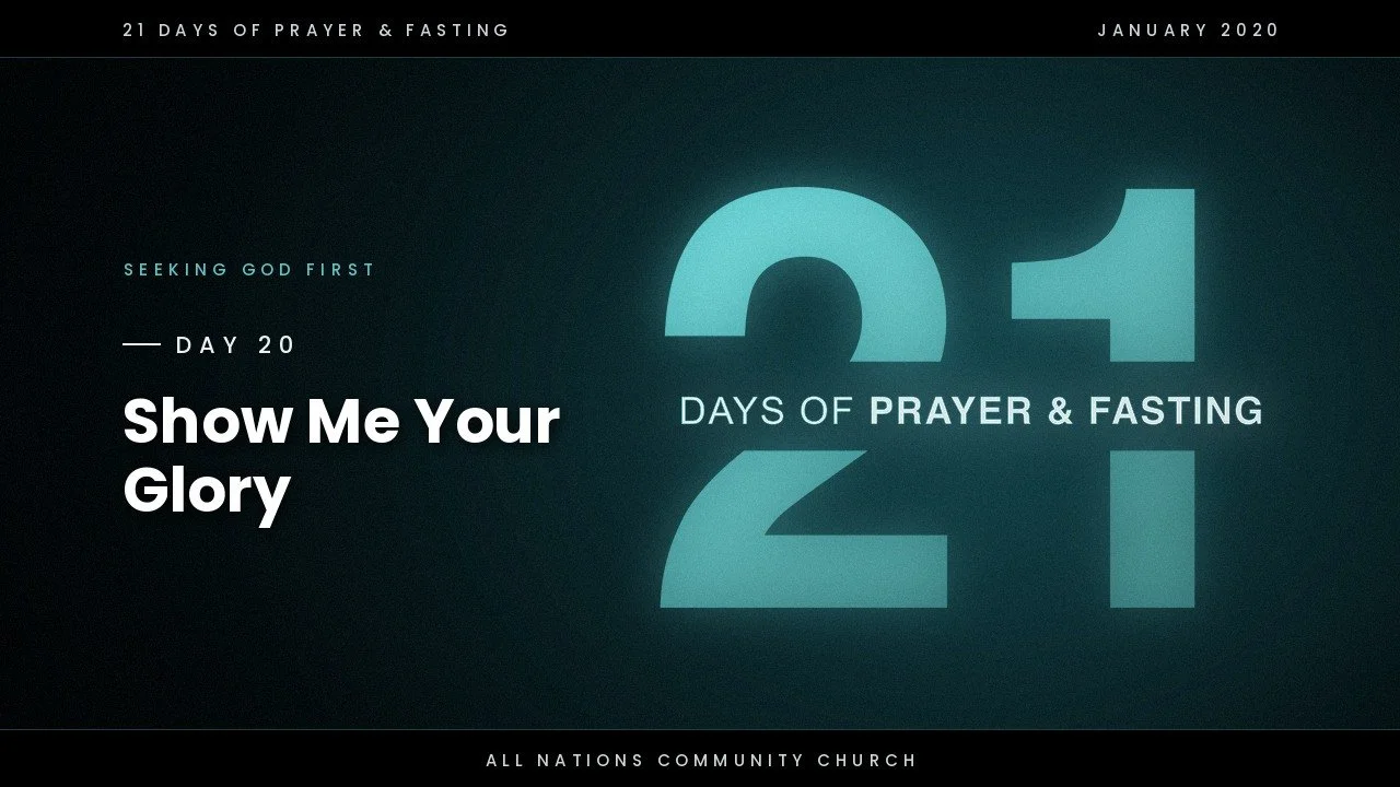 Day 20: Show Me Your Glory