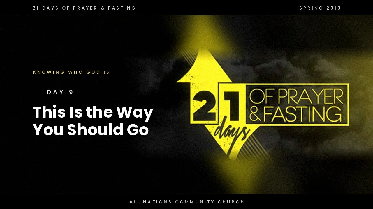 Day 9: This Is the Way You Should Go