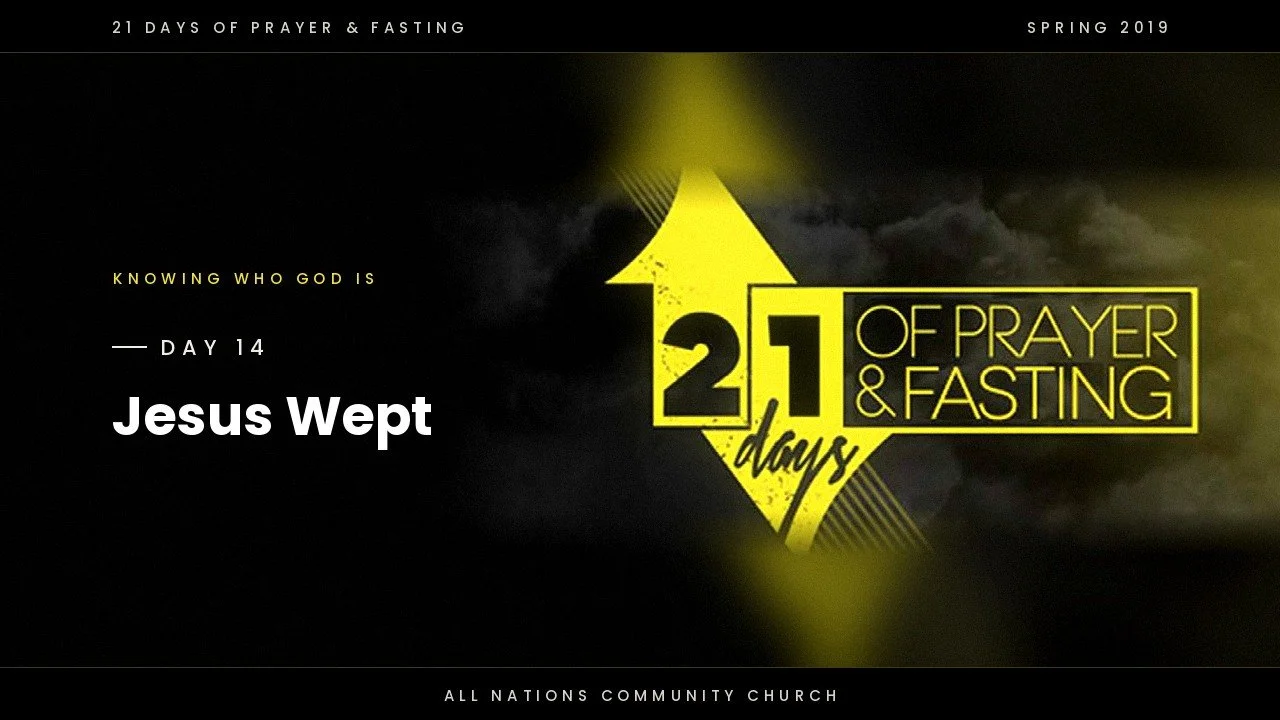 Day 14: Jesus Wept