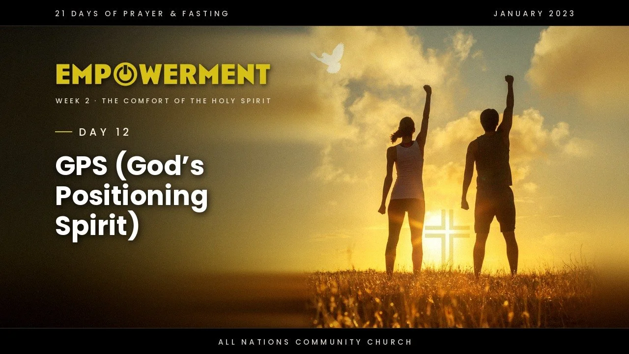 Day 12: GPS (God’s Positioning Spirit)