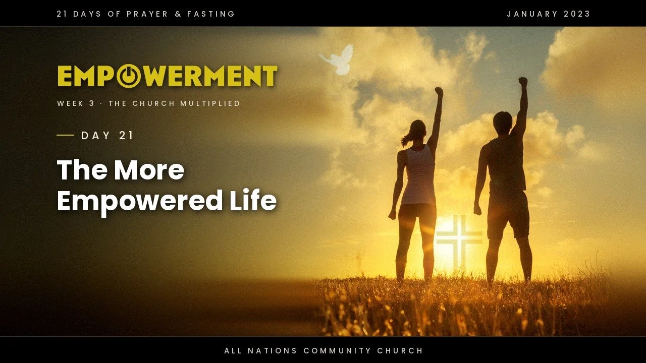 Day 21: The More Empowered Life