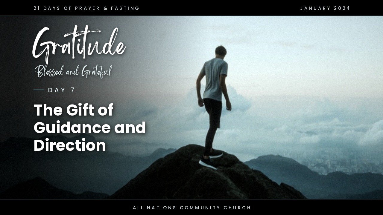 Day 7: Embracing The Gift of Guidance and Direction