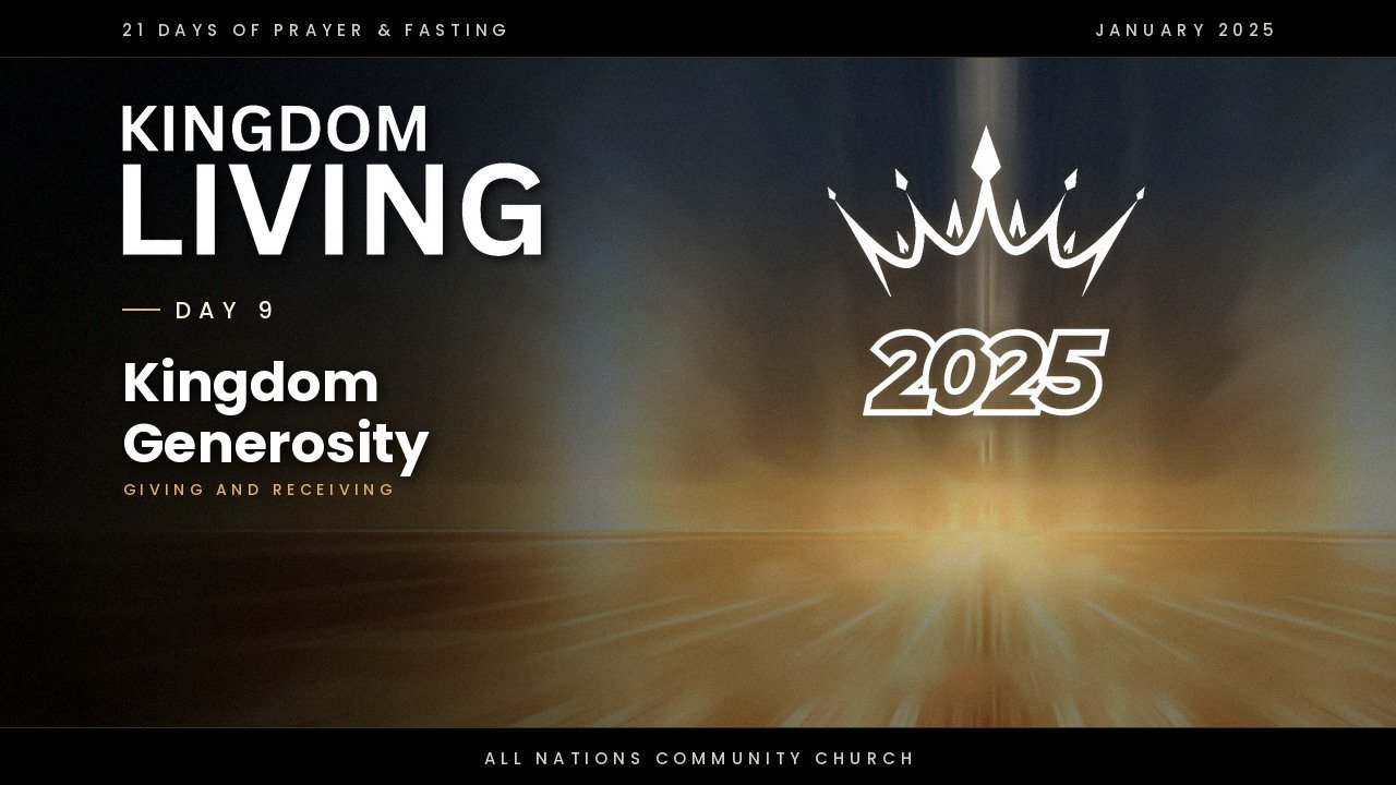 Day 9: Kingdom Generosity: Giving and Receiving - 21 Days of Prayer and Fasting