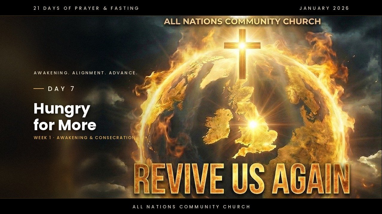Day 7 – Hungry for More | 21 Days of Prayer &amp; Fasting | 2026