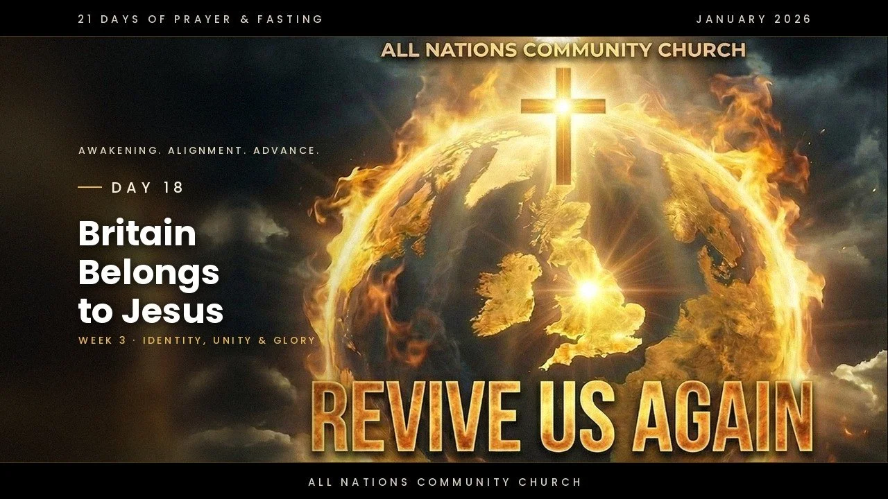 Day 18: Britain Belongs to Jesus | 21 Days of Prayer &amp; Fasting | 2026