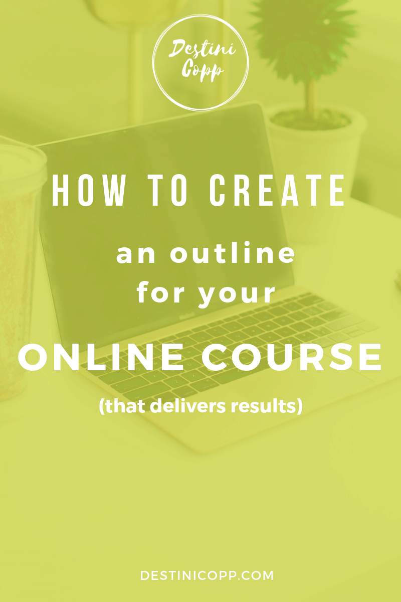 How to Create an Outline for your Online Course (that delivers results)