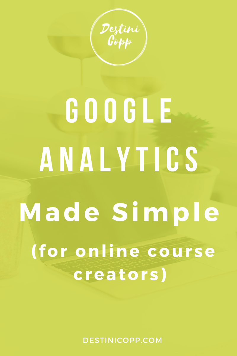 Google Analytics Made Simple (for online course creators)