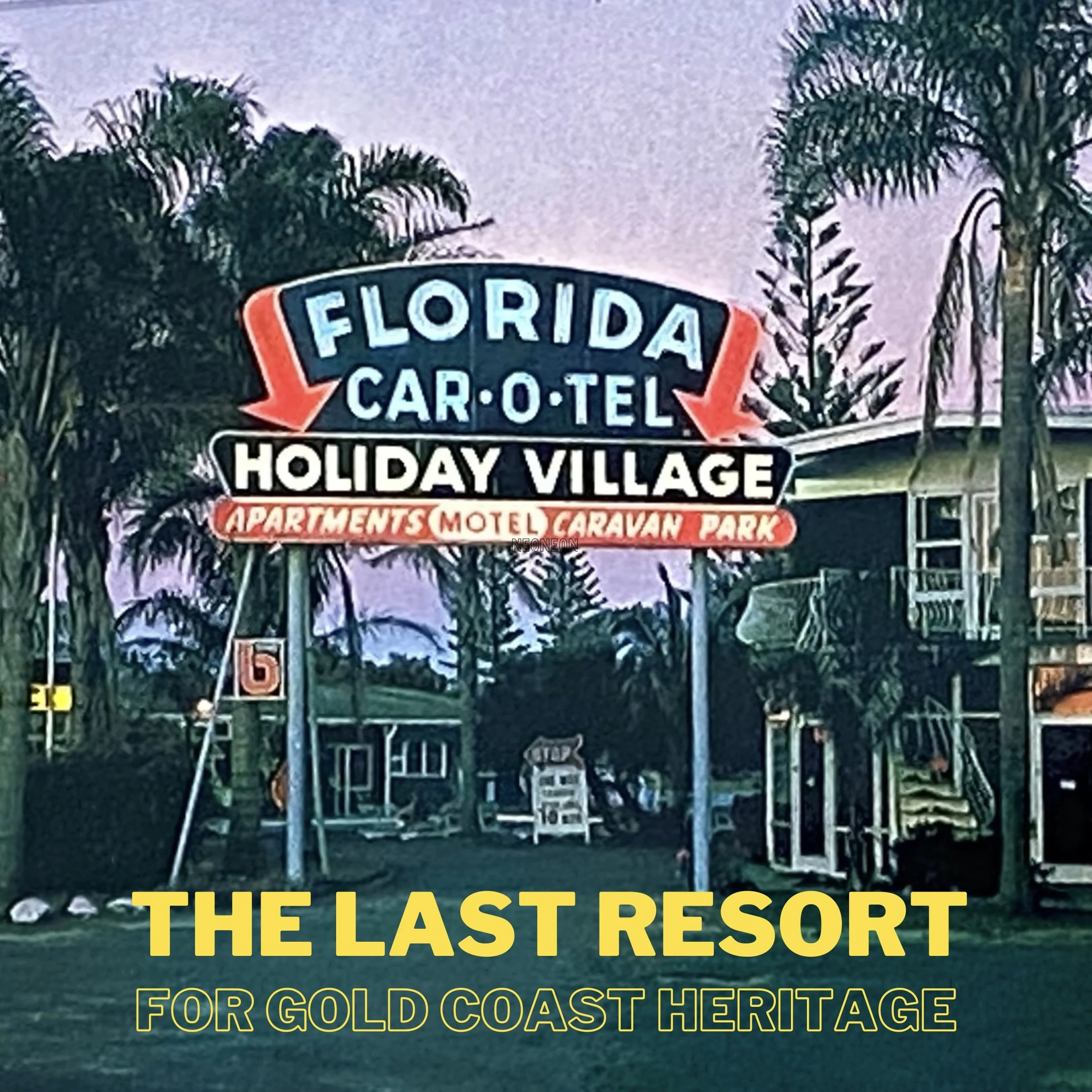 THE LAST RESORT FOR GOLD COAST HERITAGE