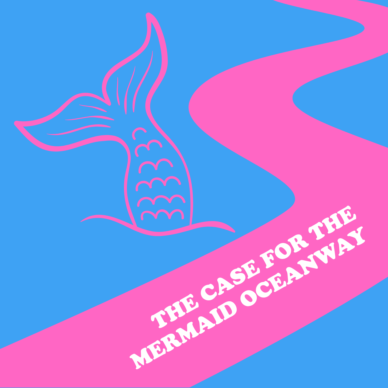 THE CASE FOR THE MERMAID OCEANWAY