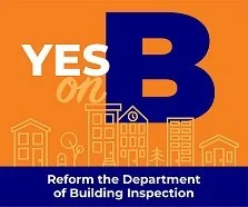 June 2022: YES on Prop B: Overdue reforms to the Building Inspection Commission