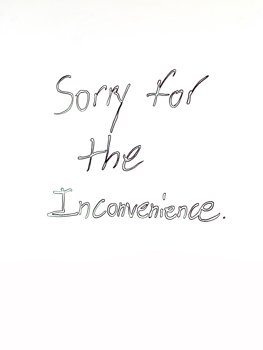 Sorry for the Inconvenience