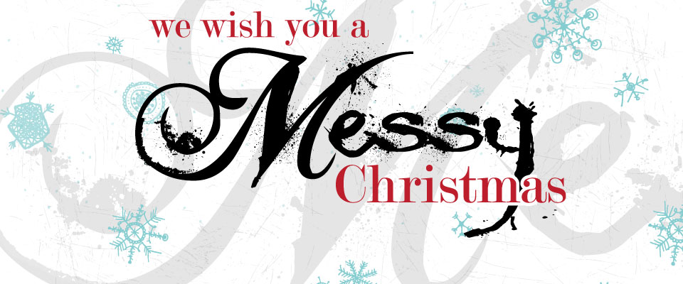 we-wish-you-a-messy-christmas.jpg