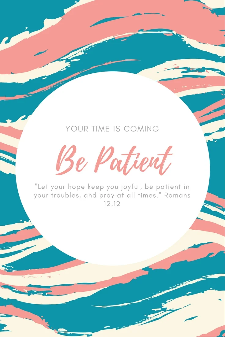 Be Patient