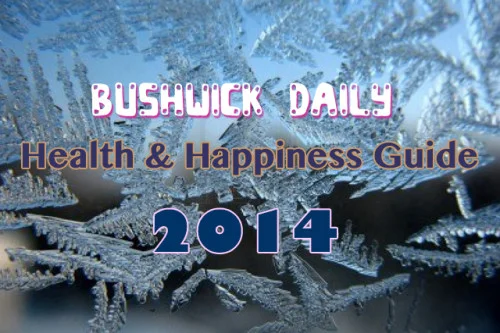 Great news to start the new year: Bushwick Daily, an online magazine in my home-base in Brooklyn, featured Bushwick Nutrition as part of its Health &amp; Happiness Guide! Read through all the great ideas and don&rsquo;t forget to like ;)Happy 2014! 