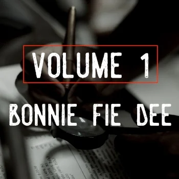 Volume 1: Bonnie Fie Dee