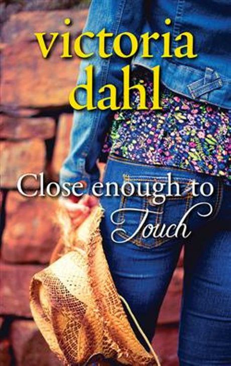 Close Enough to Touch - Victoria Dahl.jpg