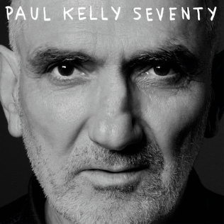 Paul Kelly - Seventy.png