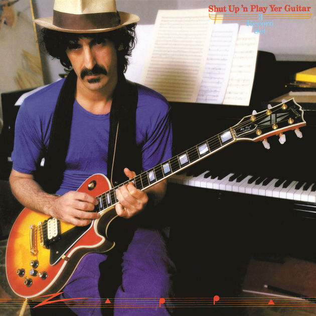 Frank Zappa: Shut Up'n Play Your Guitar