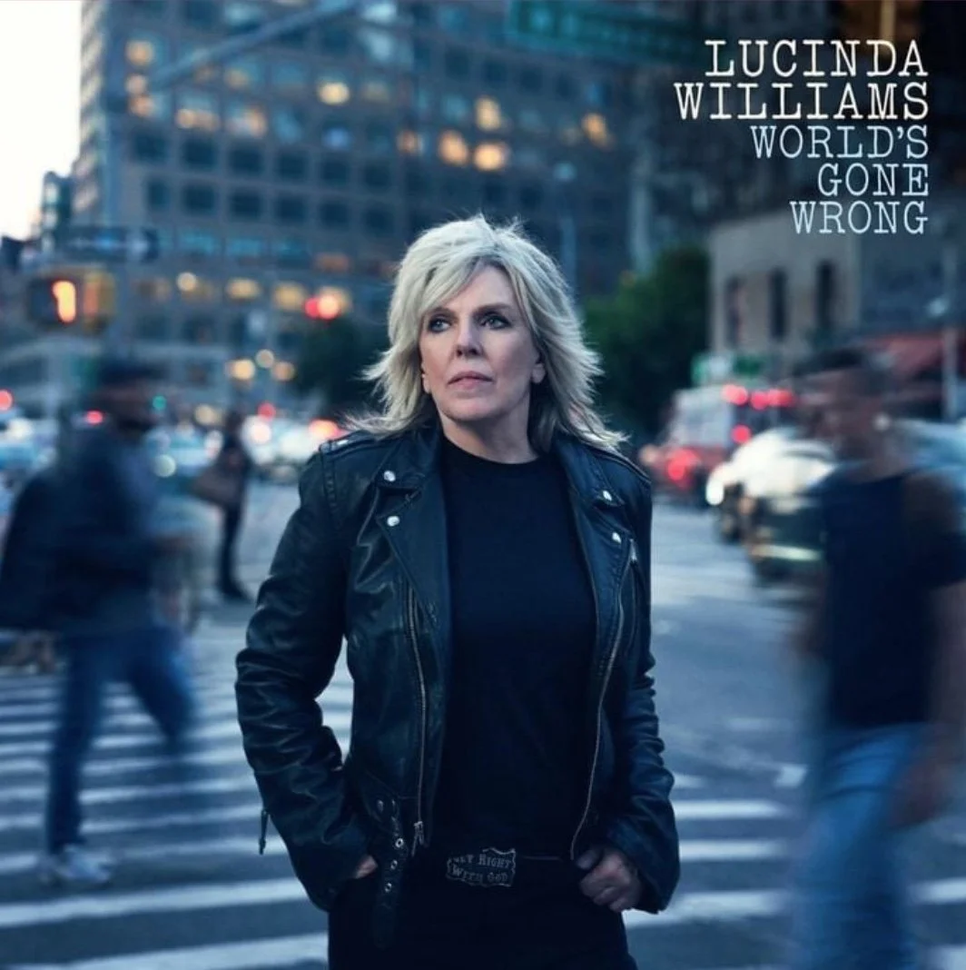 Lucinda Williams - World's Gone Wrong.jpeg