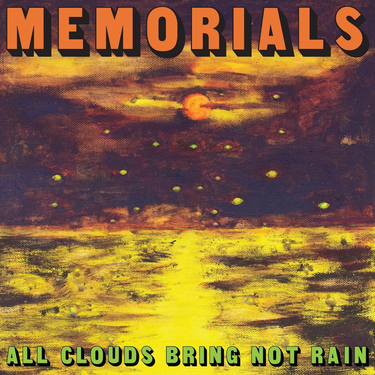 Memorials - All Clouds Bring Not Rain.jpeg
