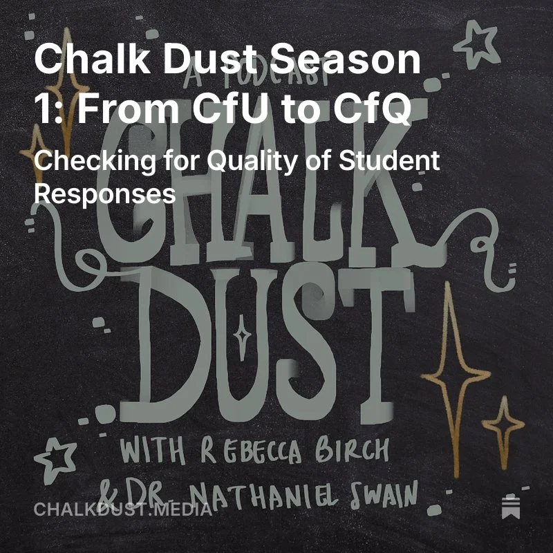 Chalk Dust Episode 1: From CfU to CfQ 