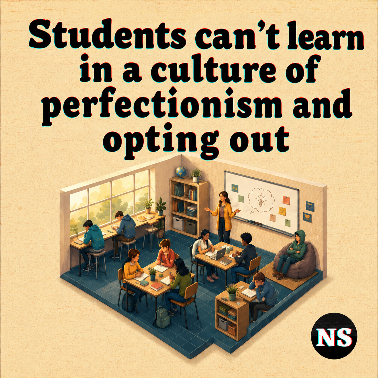 Students can’t learn in cultures of perfectionism or opting out