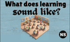 What does learning sound like? Is there time for quiet — Dr Nathaniel Swain