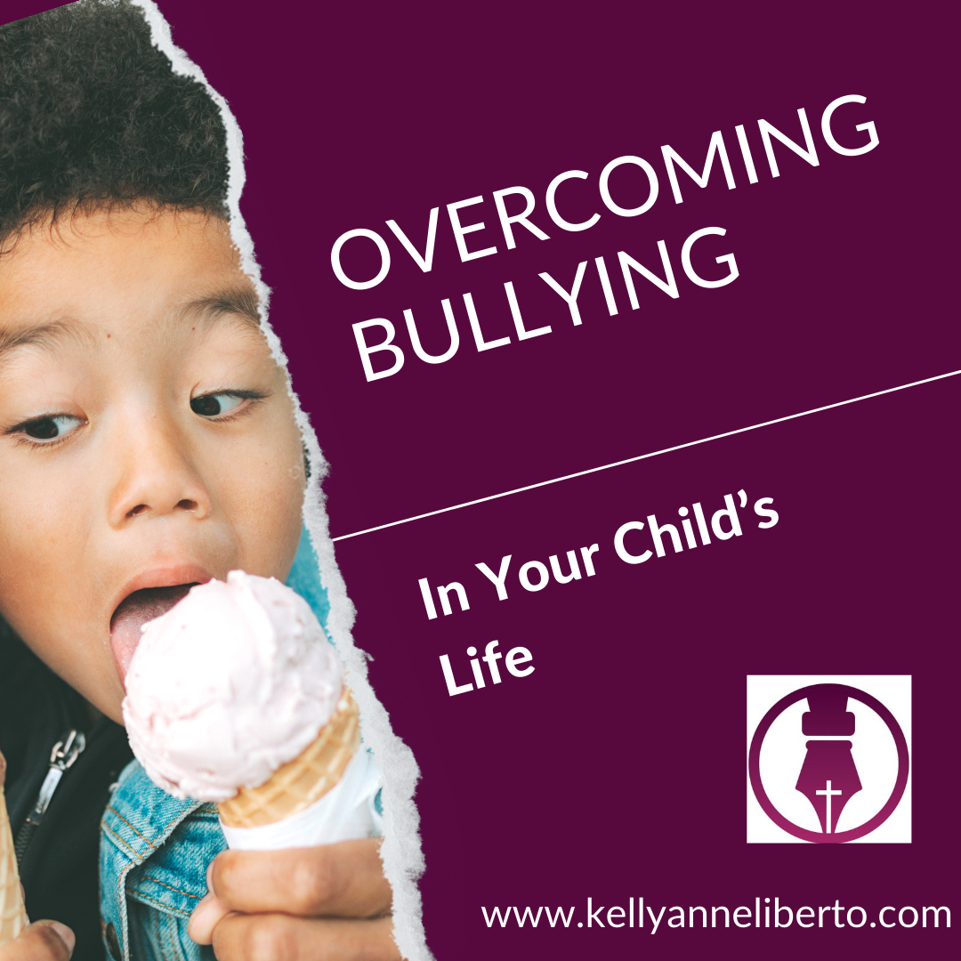 OVERCOMING BULLYING In Your Child's Life