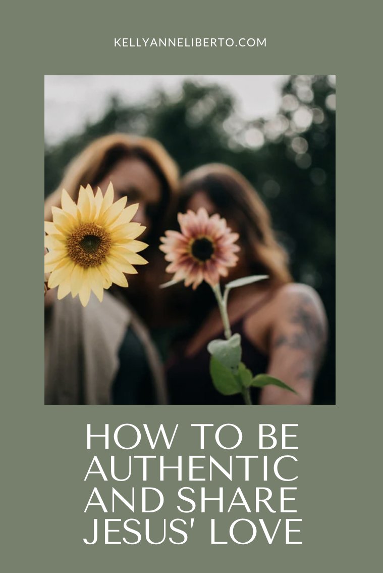 How To Be Authentic And Share Jesus’ Love