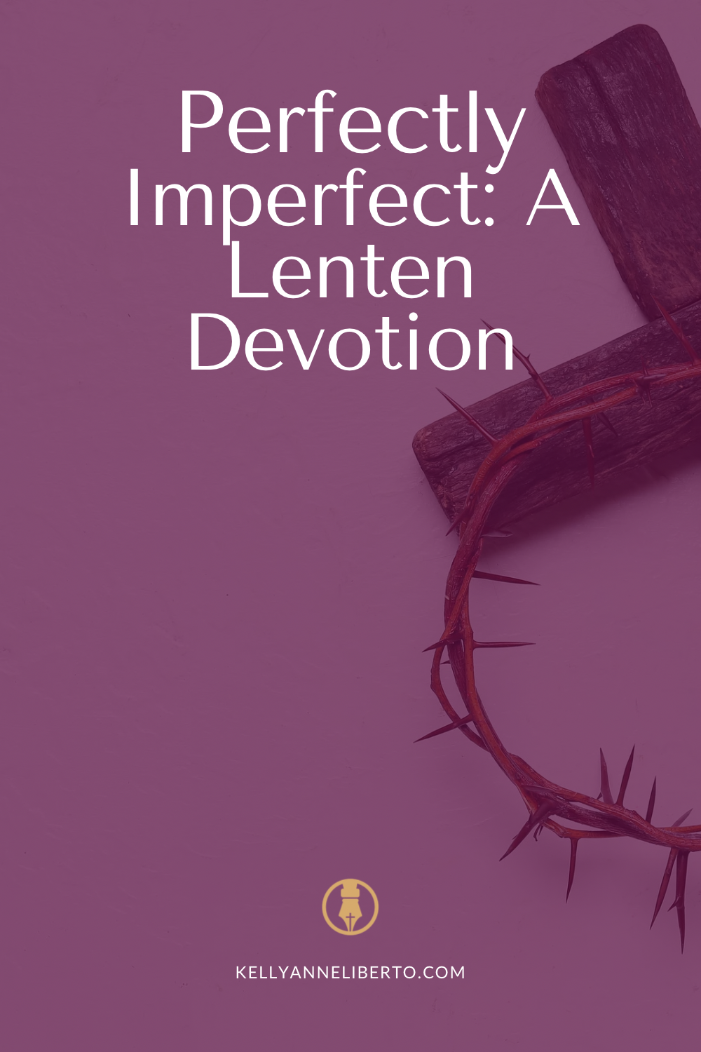 Perfectly Imperfect: A Lenten Devotion