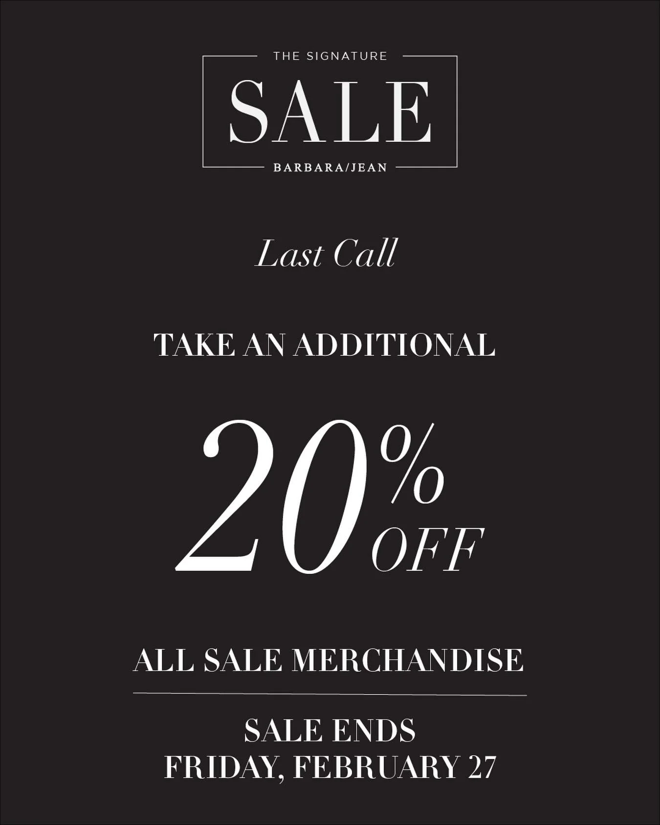 Don&rsquo;t miss the final days of our sale! Take an additional 20% off all sale merchandise through Friday, February 27.