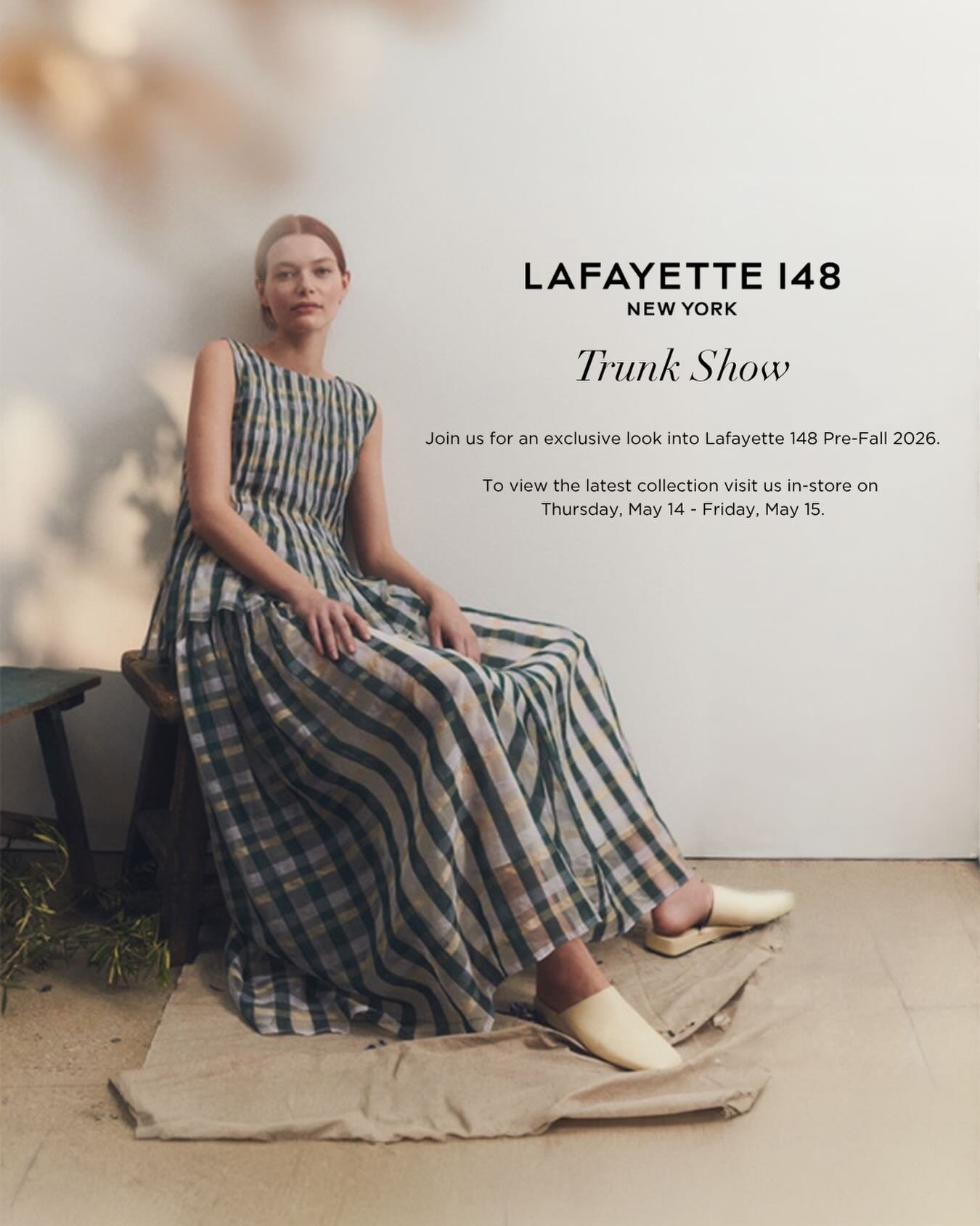 This Week at Barbara/Jean ✨

Join us Thursday, May 14, and Friday, May 15, for an exclusive preview of the Lafayette 148 Pre-Fall 2026 collection by Creative Director Emily Smith, inspired by the delights of a summer garden in full bloom.