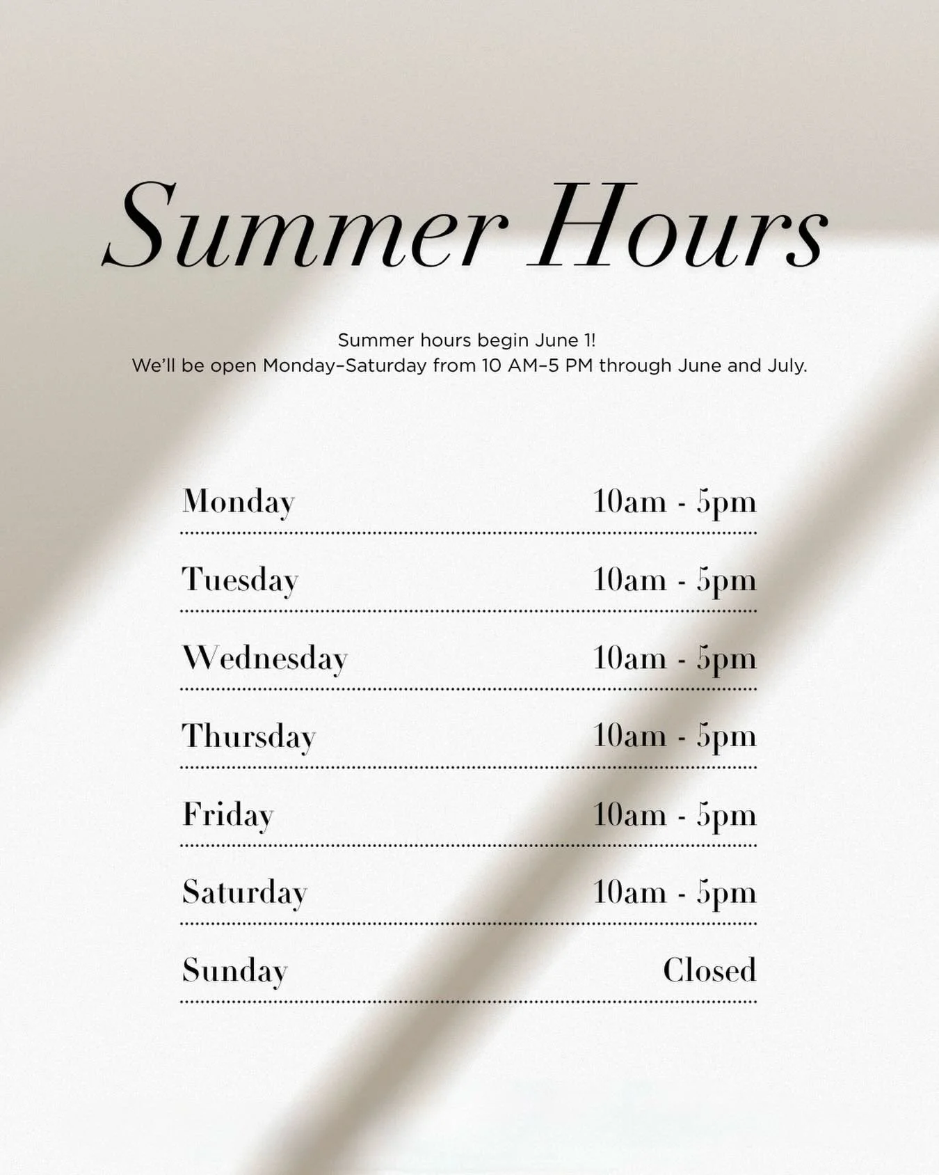 Summer hours begin June 1! ☀️ We&rsquo;ll be open Monday-Saturday from 10am-5pm through June and July!