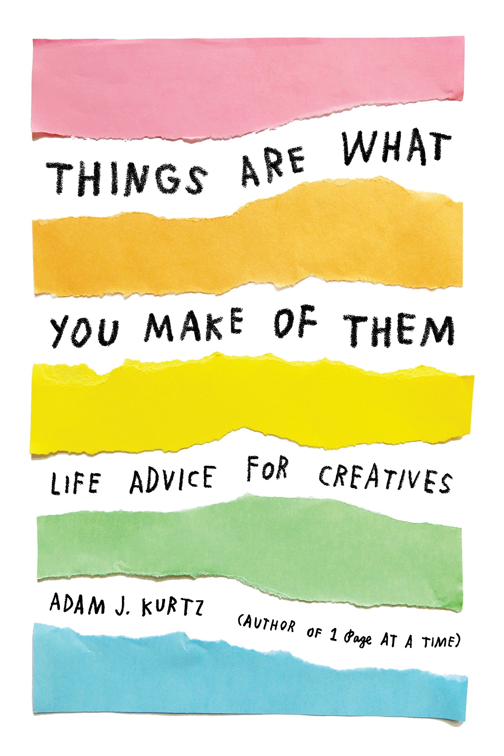 Things Are What You Make Of Them Book