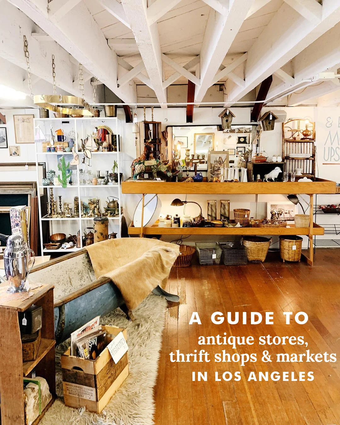 A Handy List and Map of Antique Shops, Thrift Stores, and Markets in Los Angeles